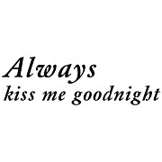 Nálepka na stenu Text - Always kiss me goodnight  _ttx19